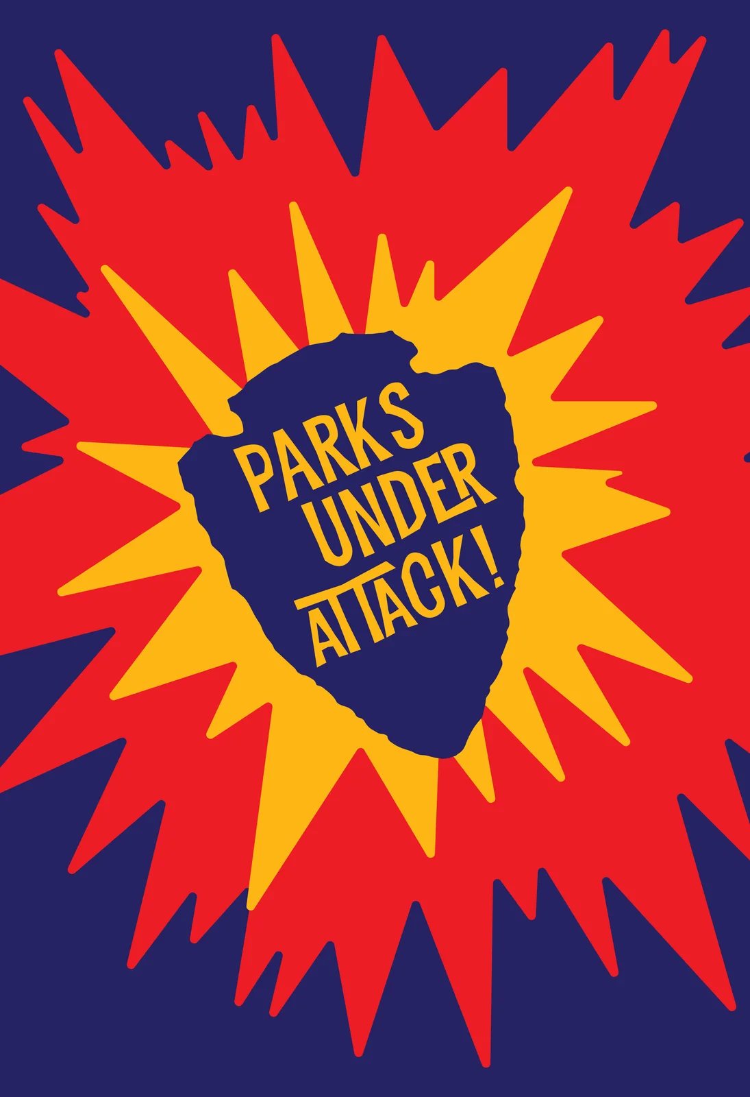 Park Protest: Parks Under Attack Poster