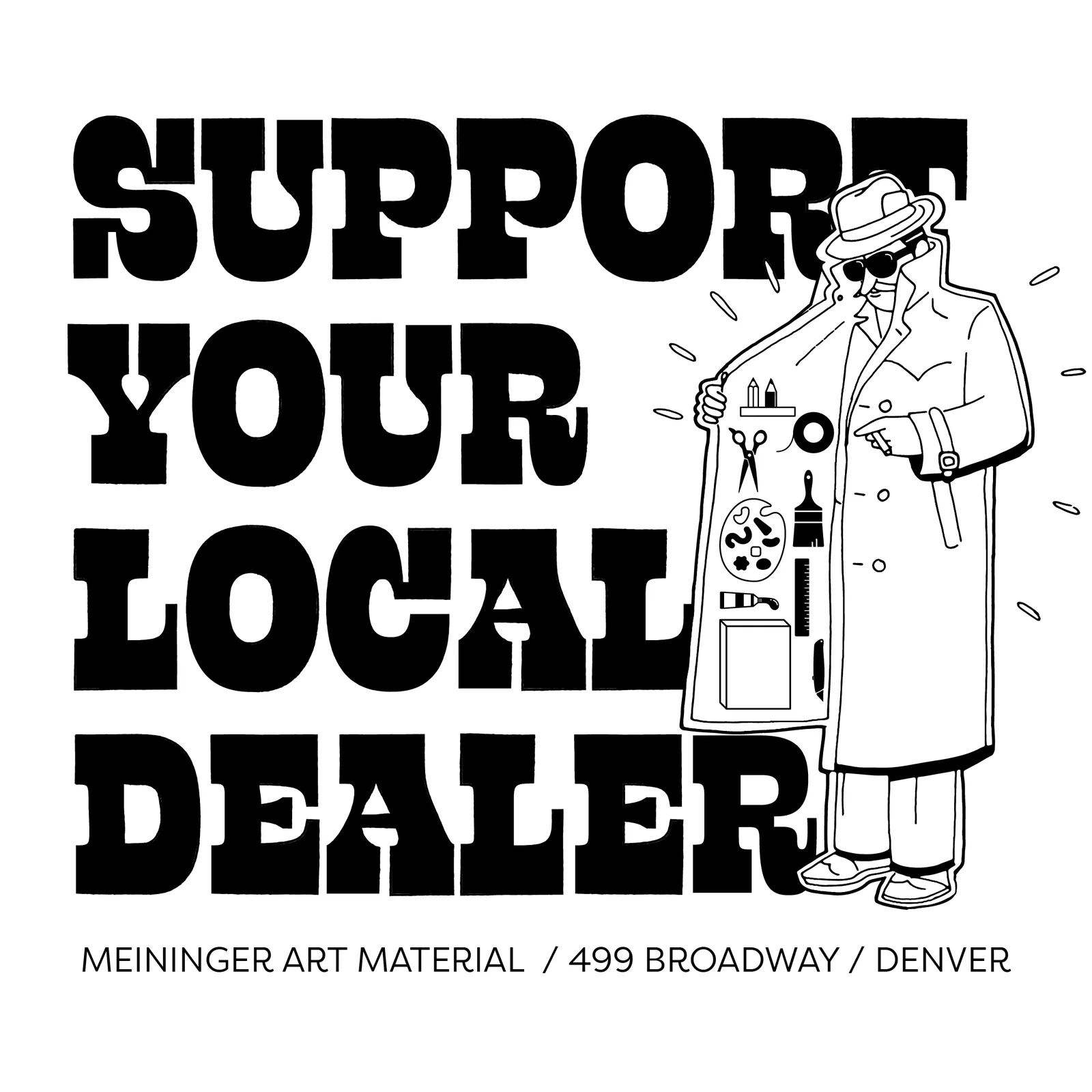 Support Your Local Dealer: Poster, White